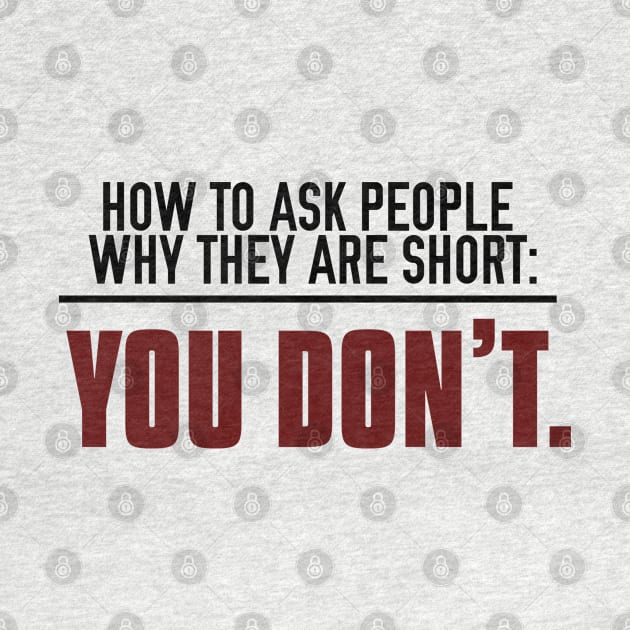 How to Ask People Why They're Short by giovanniiiii